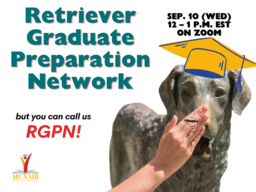 Retriever Graduate Preparation Network, but you can call us RGPN!