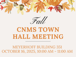 CNMS TOWN hall meeting, october 16 10Am-11PM, Meyerhoff 351 or join online through link.