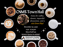 CNMS town hall, Monday, December 1, 11:15am - 12:30pm, Meyerhoff 120, Hybrid option available