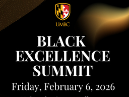 Black background with gold waves. White text with the words, 'Black Excellence Summit Friday, February 6, 2026'. The UMBC shield is at the top.