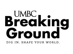 BreakingGround logo: Simple text that says "UMBC BreakingGround. Dig in. Shape your world."