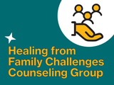Green background with a white star and a graphic of a hand holding three people. Text reads, "Healing from Family Challenges Counseling Group" in bold yellow letters.