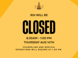 Yellow announcement sign with a bell icon at the top, stating "RIH will be CLOSED 8:30 AM - 1:00 PM Thursday Aug 14th." Retriever Integrated Health logo below.