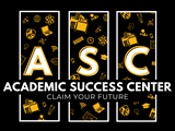 Black background with the lettered A, S, C capitalized in separate boxes. Academic Success Center is written beneath the capitalized letters, and "Claim Your Future" is written below "Academic Success Center". There are various yellow academic items like laptops, atoms, and a silhouette of the AOK Library in the boxes.
